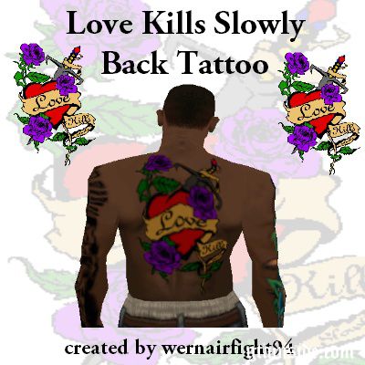 Love Kills Slowly Back Tattoo