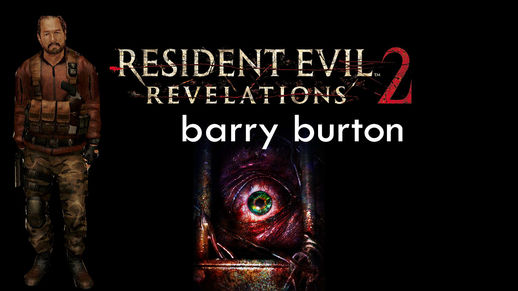 Barry Burton - Resident Evil Revelations 2
