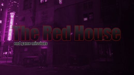 The Red House (end game missions) 2.0