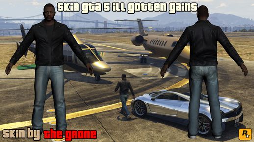 Skin from GTA 5 Online ILL GOTEN GAINS BY THE GRONE