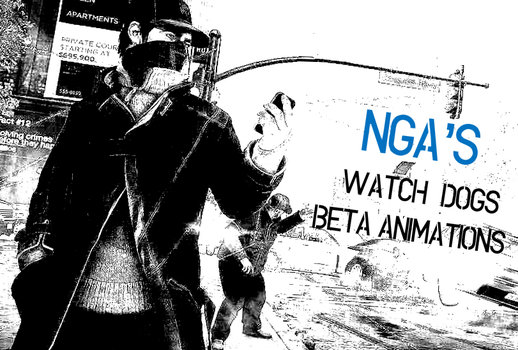 NGA's Watch Dogs Animations BETA