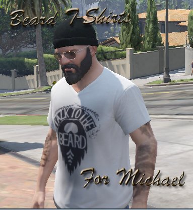 Beard T-Shirts for Michael