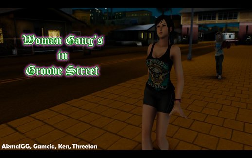 Woman Gang's in Groove Street