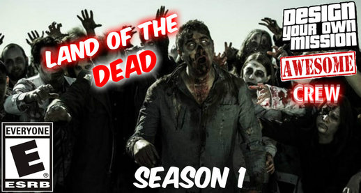 Land Of The Dead Season 1 DYOM
