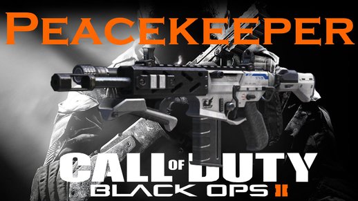 Black Ops 2 Peace Keeper Sounds