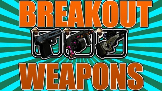 BREAKOUT Weapon Pack +