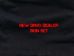 New Drug Dealer Skin Set