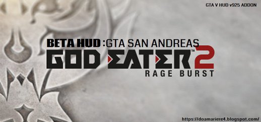 God Eater 2:Rage Burst - bHUD (Addon GTAV)