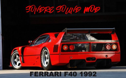 Ferrari F40 1992 Sound Mod