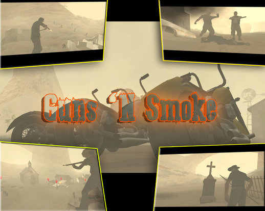 Guns 'N Smoke DYOM