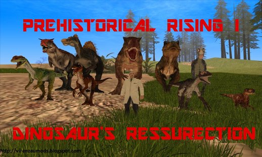 Prehistorical Rising I: Dinosaur's Ressurection DYOM