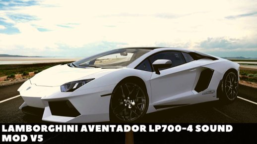 Lamborghini Aventador LP700-4 Sound Mod v5