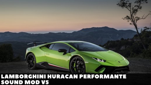 Lamborghini Huracan Performante Sound Mod v5