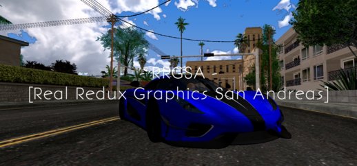RRGSA [Real Redux Graphic San Andreas] for Mobile