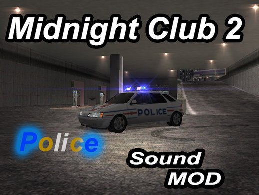 Midnight Club 2: Paris Police Siren Mod