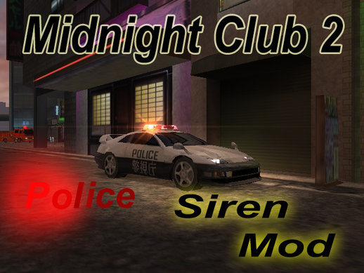 Midnight Club 2 Police Siren TOKYO