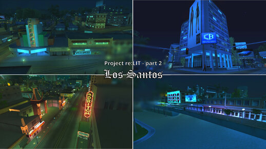 Project re:LIT - Part 2 (Los Santos) (11-05 update)