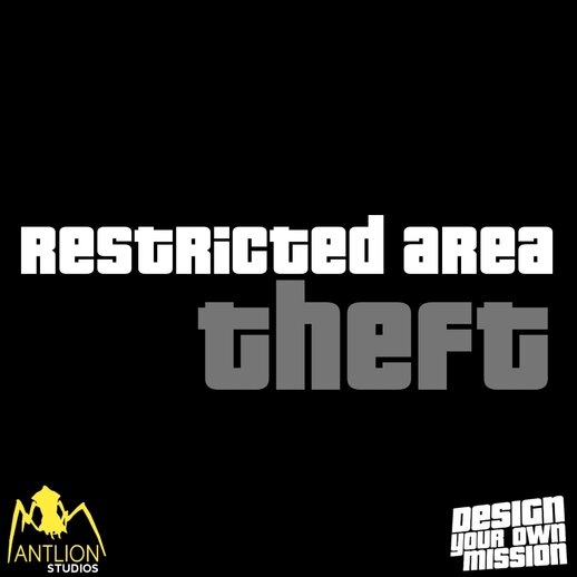 Restricted Area Theft DYOM