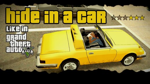 Hide In A Car Like In GTA 5 v1.2