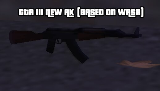 GTA III New AK (WASR)