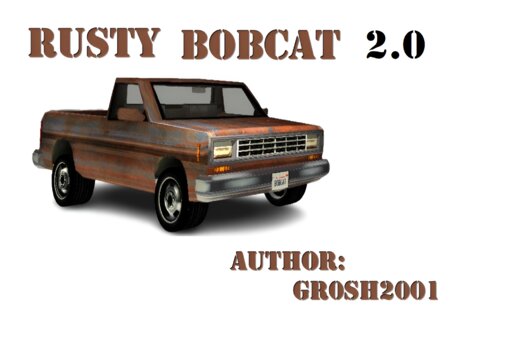 Rusty BOBCAT 2.0 
