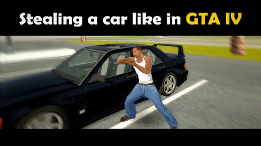 Stealing a car like in GTA 4 v1.2