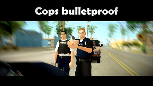 Cops Bulletproof