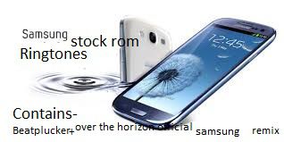 Official Samsung Stock ROM Ringtones Set of 2
