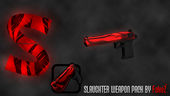 SLAUGHTER Weapon Pack