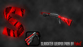 SLAUGHTER Weapon Pack