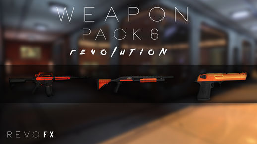 Weapons Pack 6 Revolution