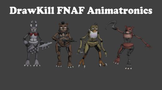 Drawkill FNAF Animatronics