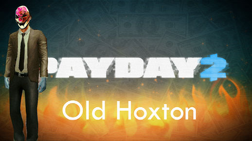 Old Hoxton - Payday 2