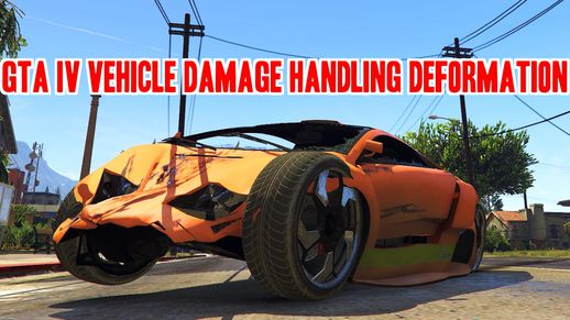 GTA IV Vehicle Damage Handling Deformation 