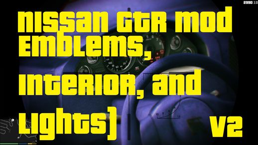 Nissan GTR Mod (Accurate Dash,Emblems,Interior, Lights) V2.1 bug fix
