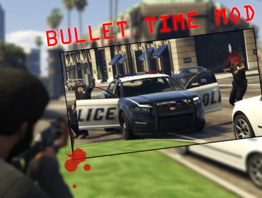 Bullet Time Mod [.NET] 1.1