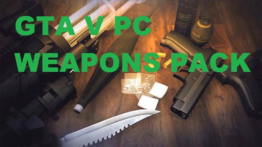 GTA V Weapons Pack (PC Quality) Vol. 1