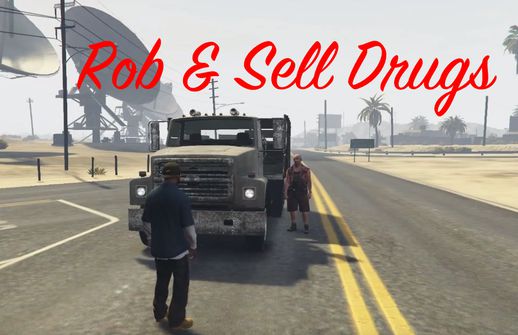 Rob & Sell Drugs