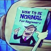 How To be Normal for Beginners
