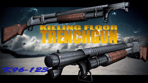 Killing Floor Trenchgun