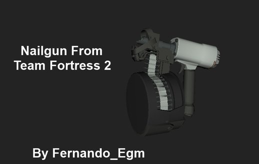 Nailgun From Team Fortress 2