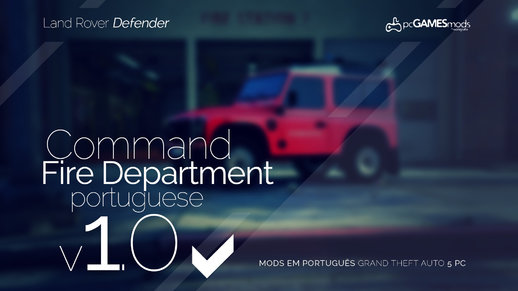 Portuguese Fire Departemant - Command - LR Defender [Add-On] v1.0