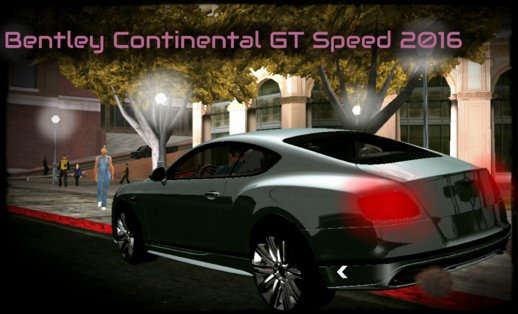 Bentley Continental GT Speed 2016 No Txd For Android