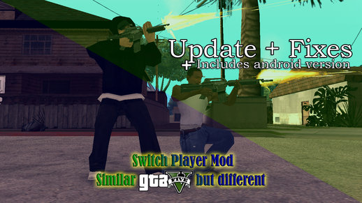 Switch Player Mod Similar GTA V but different [Update + Fixes]