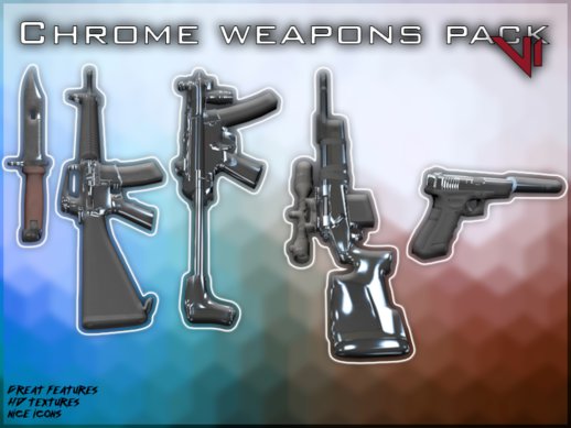 Chrome Weapons Pack V1