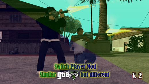 Switch Player Mod Similar GTA V but different - V.2