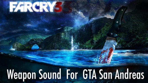 Far Cry 3 Weapon Sound Mod