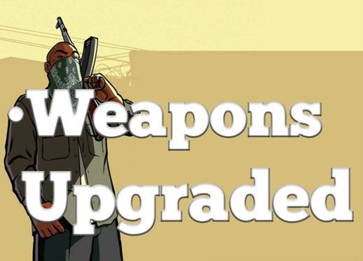 Weapons Upgraded V3 (PC & Mobile)