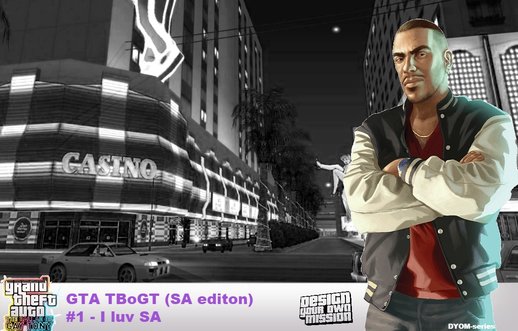 DYOM: GTA TBOGT (SA edition) #1- I luv SA