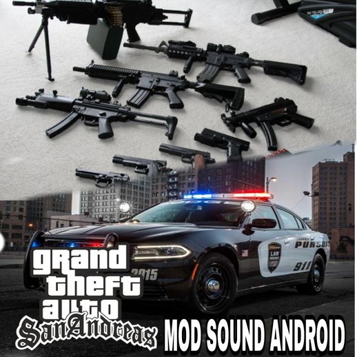 GTA SA Mod Sounds All Weapon + Sirens Police Android